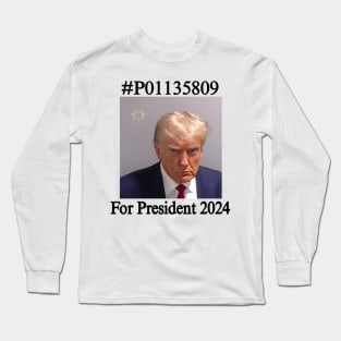 P01135809 For President 2024 Long Sleeve T-Shirt